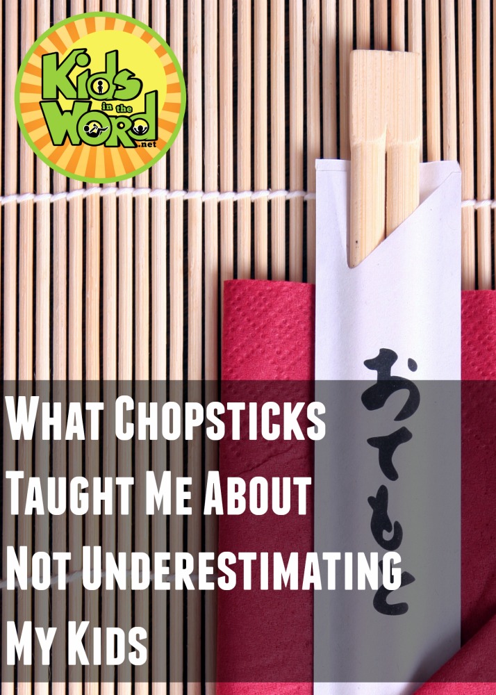 What Chopsticks Taught Me About Not Underestimating My Kids