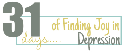 31 Days Header of Finding Joy in Depression