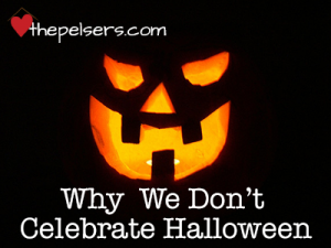 Why We Don't Celebrate Halloween
