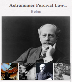 Percival Lowell Pinterest Board