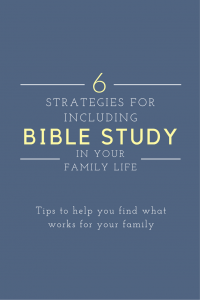 6 tips for determining how to include the Bible in your family time