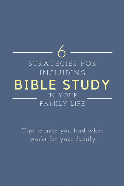 6 tips for determining how to include the Bible in your family time
