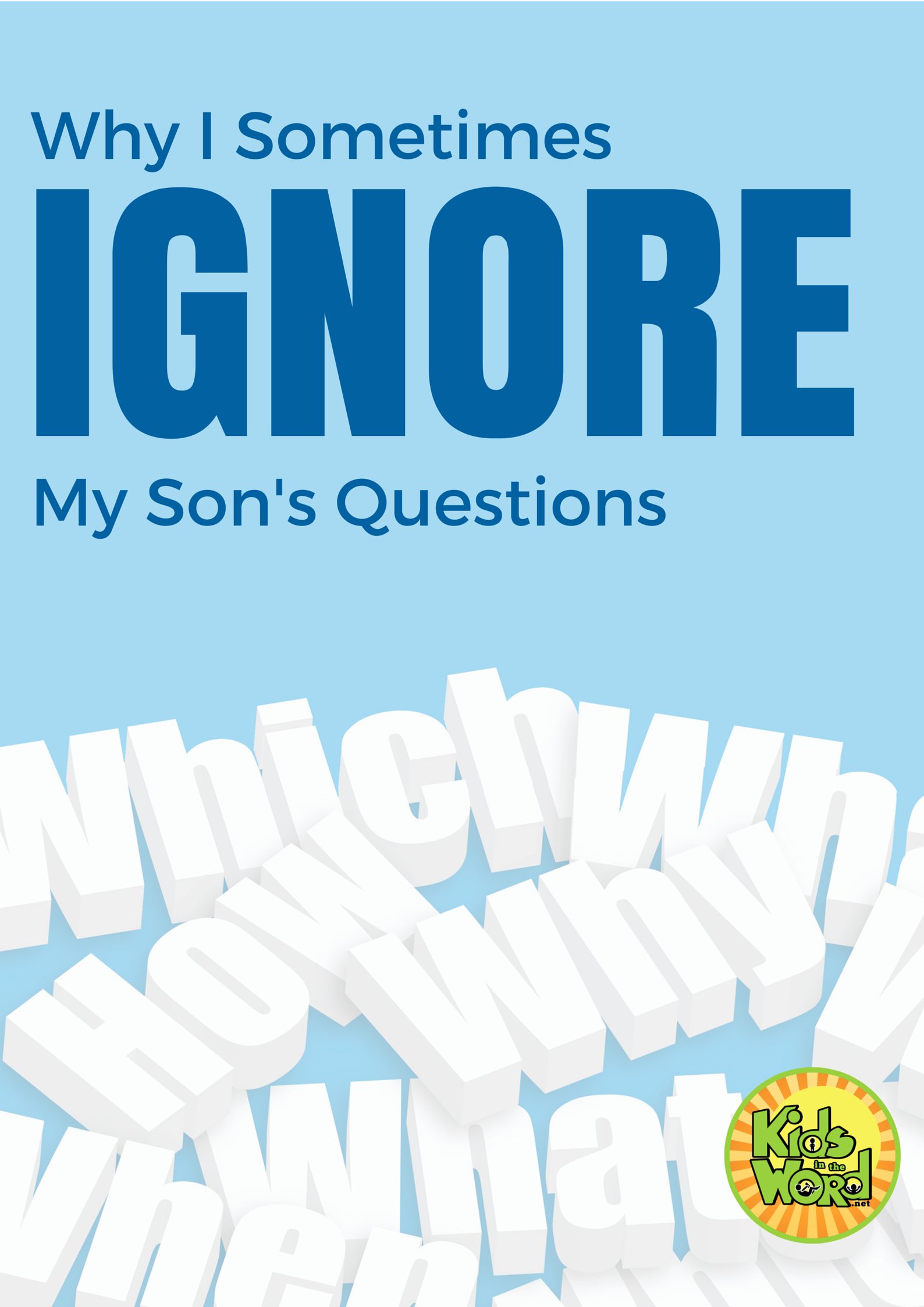 Why I Sometimes Ignore My Son's Questions