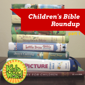 Childrens Bible Roundup from Kids in the Word