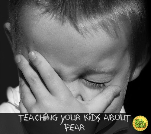 Teaching your kids about Fear