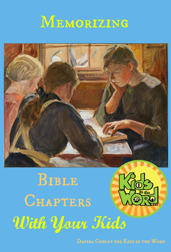 Memorizing Bible Chapters with Your Kids ~ How and Why!